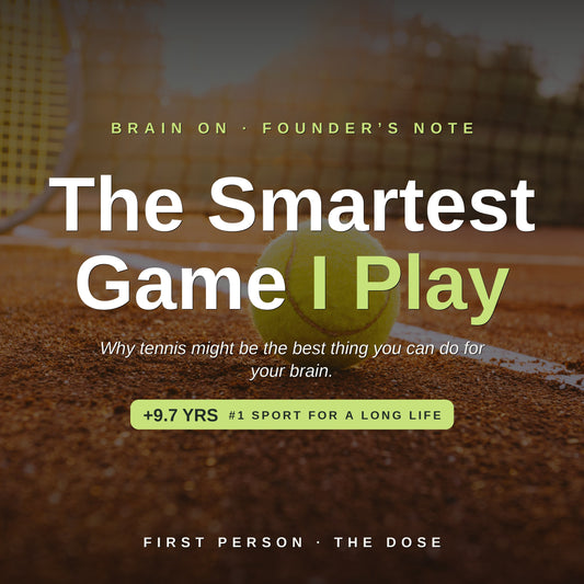 The Smartest Game I Play. A tennis ball on a sunlit clay court at golden hour, with the headline 'Why tennis might be the best thing you can do for your brain' and the stat +9.7 years.